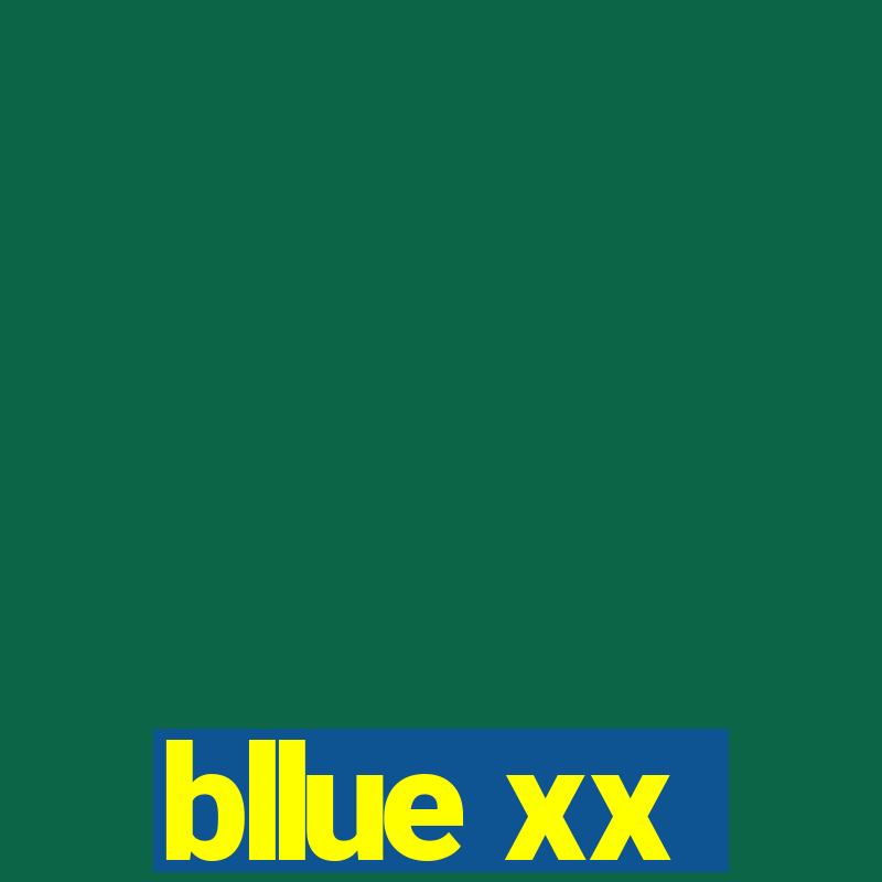 bllue xx